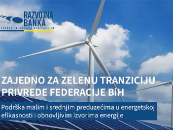 Razvojna banka FBiH: 15,4 miliona KM kreditnih sredstava za zelenu tranziciju privrede Federacije BiH