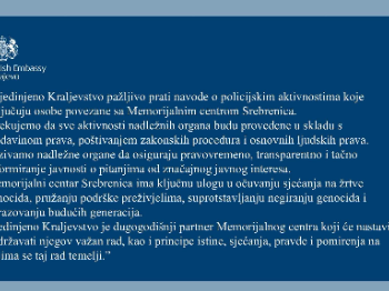 Ambasada Velike Britanije: Pratimo navode o policijskim aktivnostima u vezi s Memorijalnim centrom Srebrenica