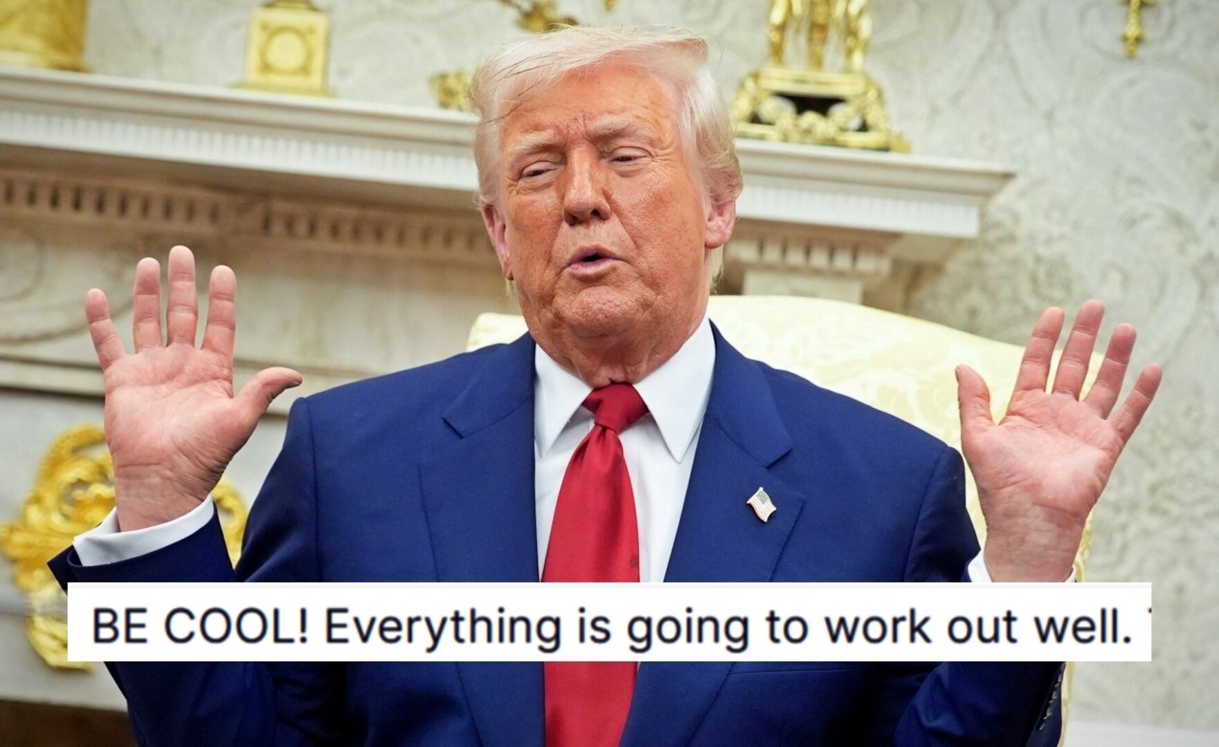 Trump: BUDITE KUL! - slika 1