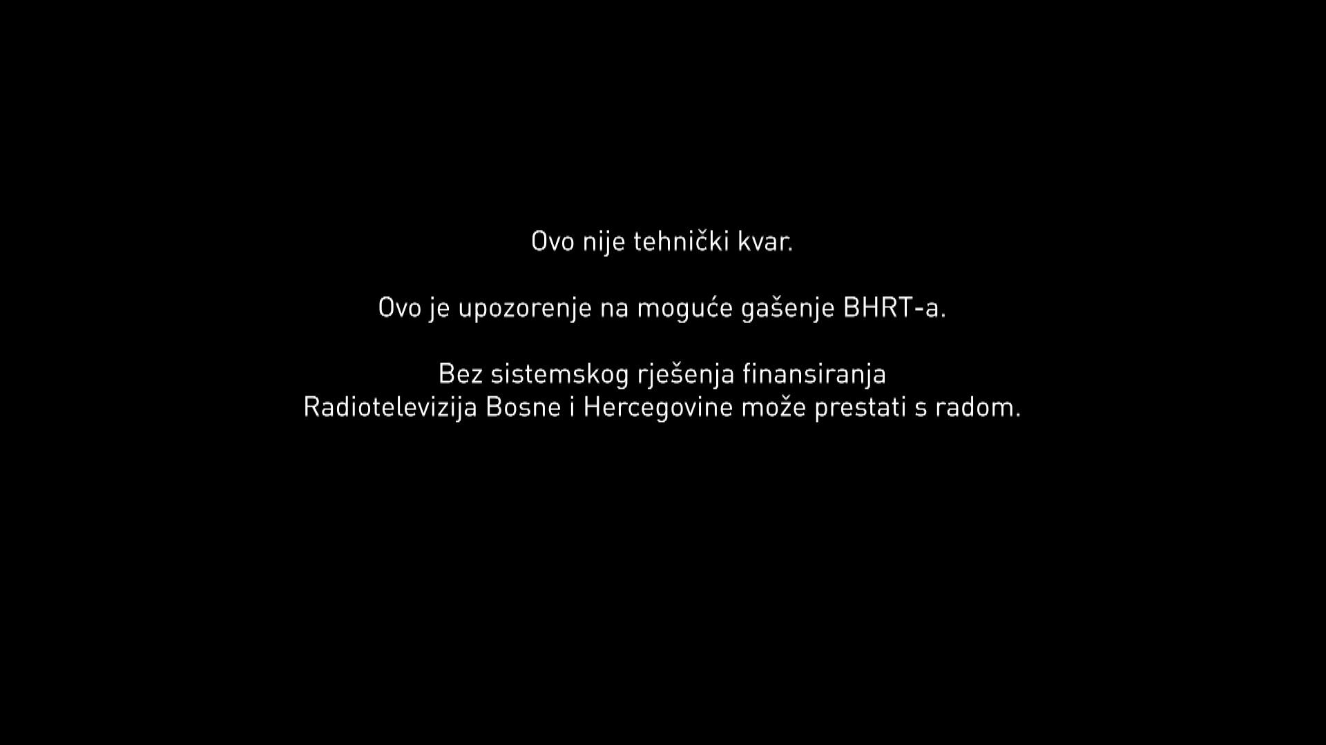 BHRT: Upozoravamo na moguće trajno gašenje vašeg javnog servisa - slika 1