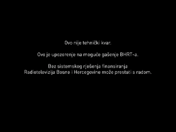 BHRT: Upozoravamo na moguće trajno gašenje vašeg javnog servisa